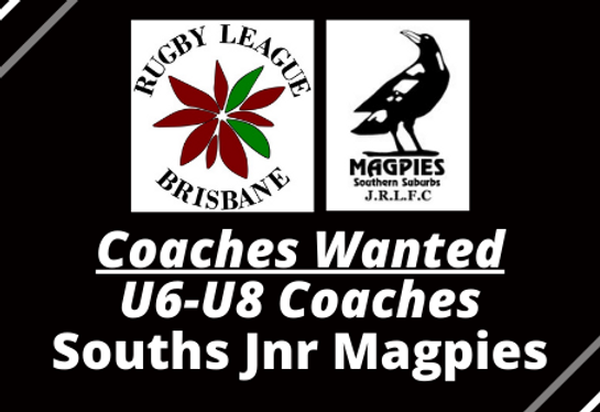 U6-U8 COACHES WANTED – Souths Jnr Magpies
