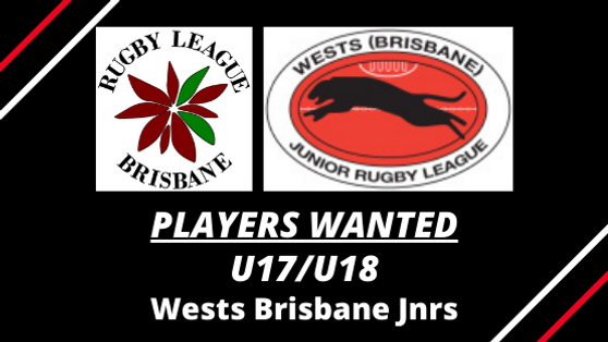 PLAYERS WANTED – U17/U18s – Wests Brisbane Jnrs