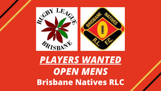 PLAYERS WANTED – Brisbane Natives RLC