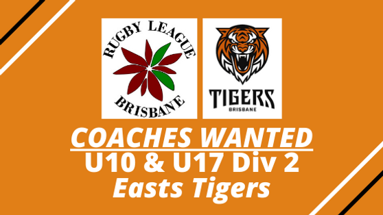COACHES WANTED – U10 & U17 Div 2 – Easts Tigers